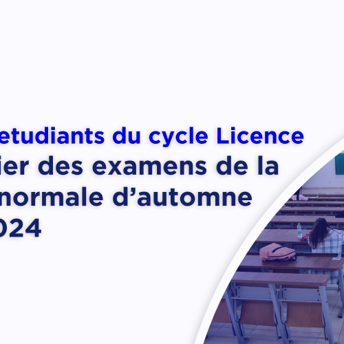 Avis aux étudiants du cycle Licence – Calendrier des examens de la session normale d’automne 2023/2024