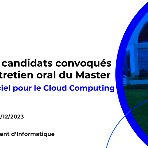 Liste des candidats convoqués pour l’entretien oral du Master Génie Logiciel pour le Cloud Computing