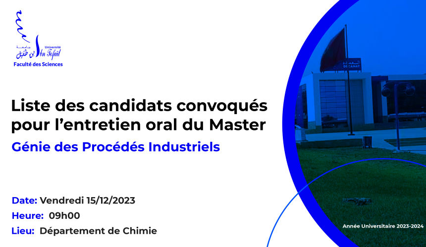Liste des candidats convoqués pour l’entretien oral du Master Génie des Procédés Industriels