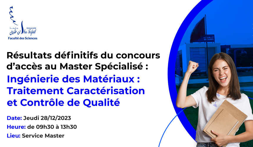 Résultats définitifs du concours d’accès au Master Spécialisé Ingénierie des Matériaux : Traitement Caractérisation et Contrôle de Qualité