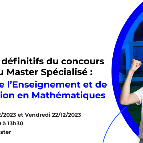 Résultats définitifs du concours d’accès au Master Spécialisé Métiers de l’Enseignement et de la Formation en Mathématiques