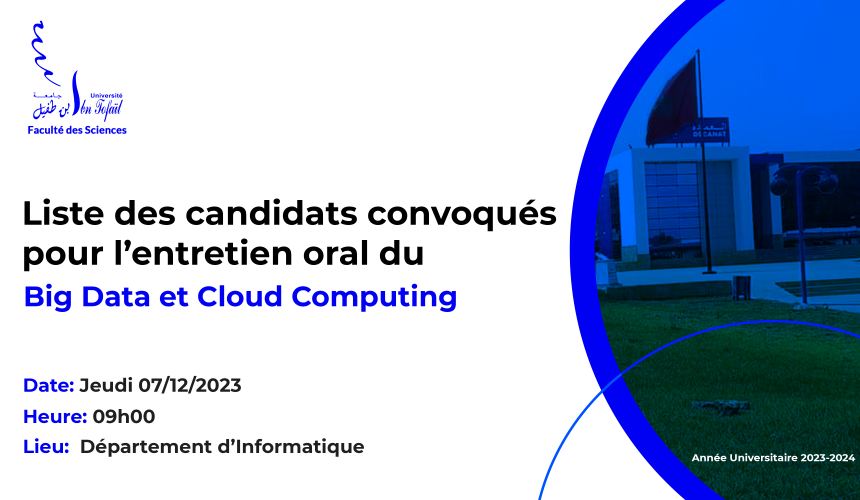 Liste des candidats convoqués pour l’entretien oral du Master Big Data et Cloud Computing