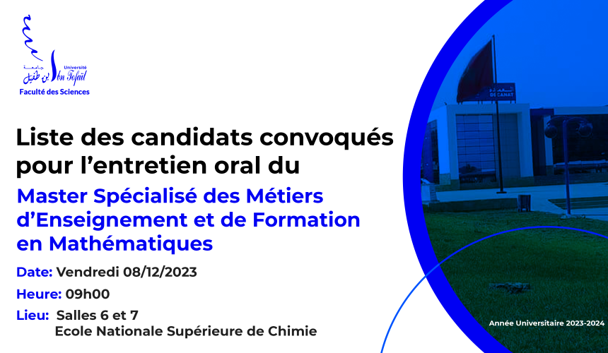 Liste des candidats convoqués pour l’entretien oral du Master Métiers d’Enseignement et de Formation en Mathématiques