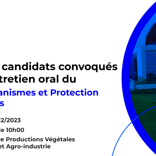 Liste des candidats convoqués pour l’entretien oral du Master Micro-Organismes et Protection des Plantes
