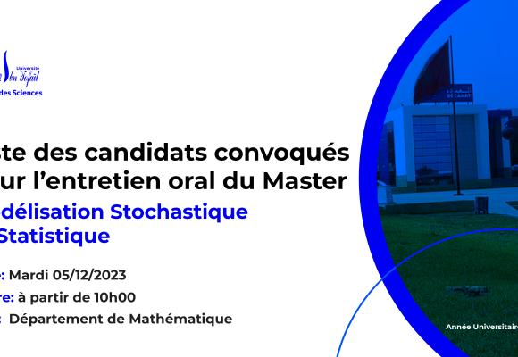 Liste des candidats convoqués pour l’entretien oral du Master Modélisation Stochastique et Statistique