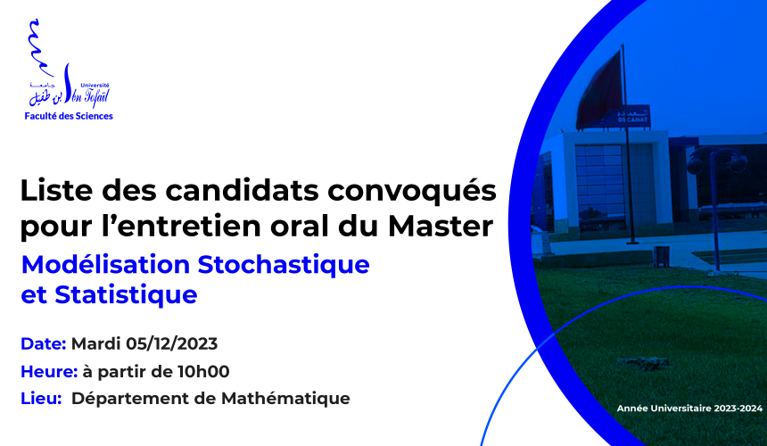 Liste des candidats convoqués pour l’entretien oral du Master Modélisation Stochastique et Statistique