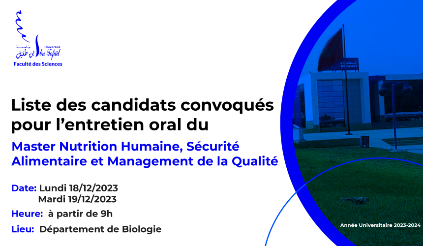 Liste des candidats convoqués pour l’entretien oral du Master Nutrition Humaine, Sécurité Alimentaire et Management de la Qualité