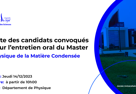 Liste des candidats convoqués pour l’entretien oral du Master Physique de la Matière Condensée