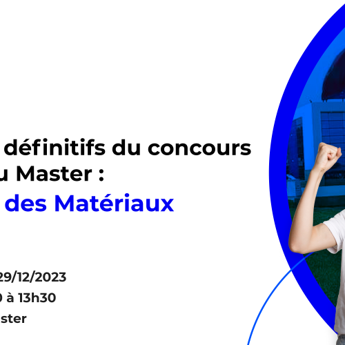 Résultats définitifs du concours d’accès au Master Sciences des Matériaux