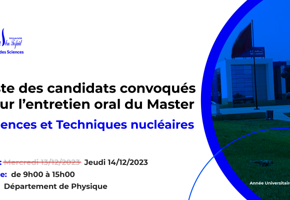 Liste des candidats convoqués pour l’entretien oral du Master Sciences et Techniques nucléaires