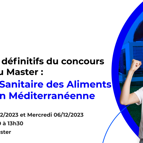 Résultats définitifs du concours d’accès au Master : Sécurité Sanitaire des Aliments en Région Méditerranéenne
