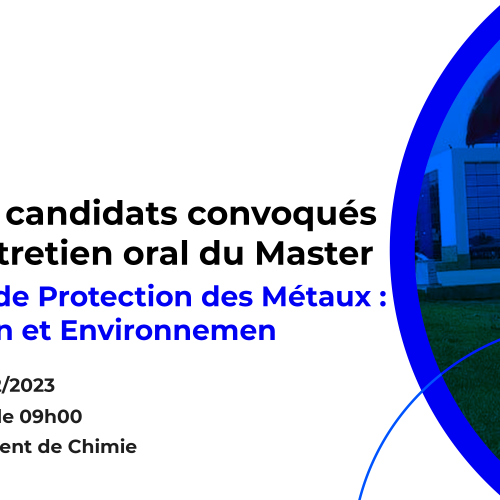 Liste des candidats convoqués pour l’entretien oral du Master Systèmes de Protection des Métaux : Conception et Environnement
