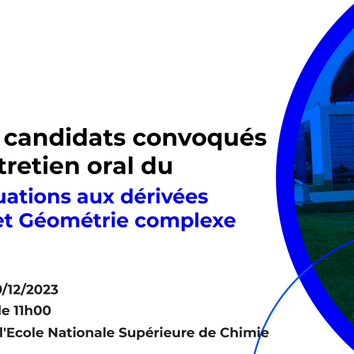 Liste des candidats convoqués pour l’entretien oral du Master Equations aux dérivées partielles et Géométrie complexe
