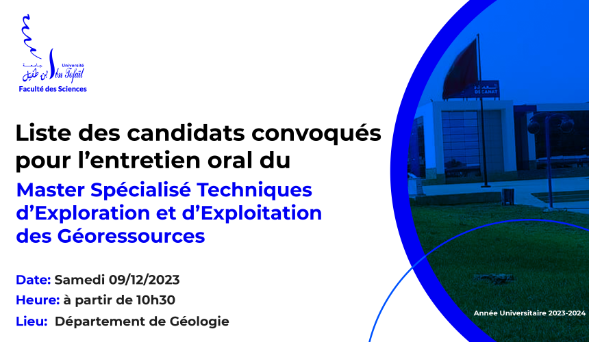 Liste des candidats convoqués pour l’entretien oral du Master Spécialisé Techniques d’Exploration et d’Exploitation des Géoressources