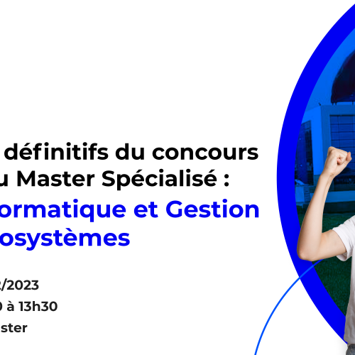 Résultats définitifs du concours d’accès au Master Spécialisé HydroInformatique et Gestion des Hydrosystèmes