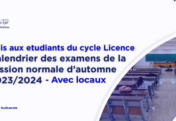 Calendrier des Examens de la Session Normale d’Automne 2023/2024 avec Locaux