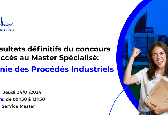 Résultats définitifs du concours d’accès au Master Spécialisé Génie des Procédés Industriels