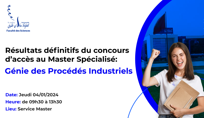 Résultats définitifs du concours d’accès au Master Spécialisé Génie des Procédés Industriels