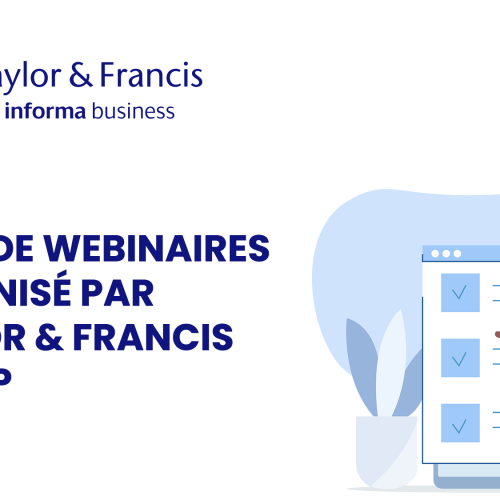 Série de webinaires organisé par Taylor & Francis Group