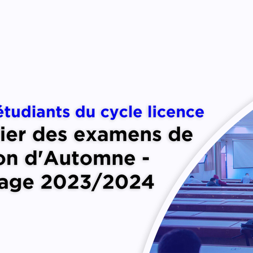 Calendrier des examens de la session d’Automne – Rattrapage 2023/2024 (Avec Locaux)