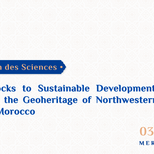 Conférence intitulée – From Rocks to Sustainable Development: Discover the Geoheritage of Northwestern Central Morocco