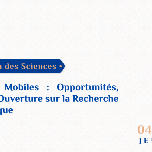 Conférence intitulée – Réseaux Mobiles: Opportunités, Défis et Ouverture sur la Recherche Scientifique