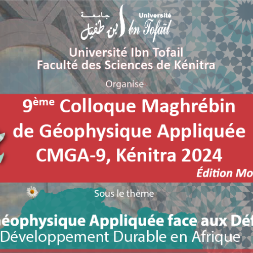 9ème Colloque Maghrébin de Géophysique Appliquée CMGA-9, Kénitra 2024