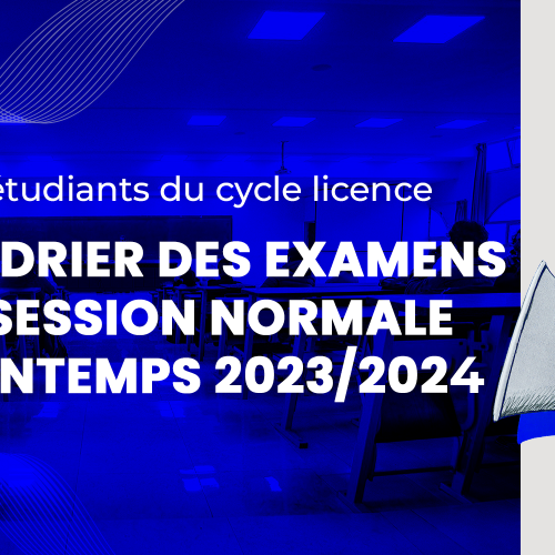Calendrier des examens de la session normale du printemps 2023/2024