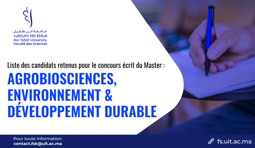 Liste des candidats retenus pour le concours écrit du Master AgroBiosciences, Environnement & Développement Durable