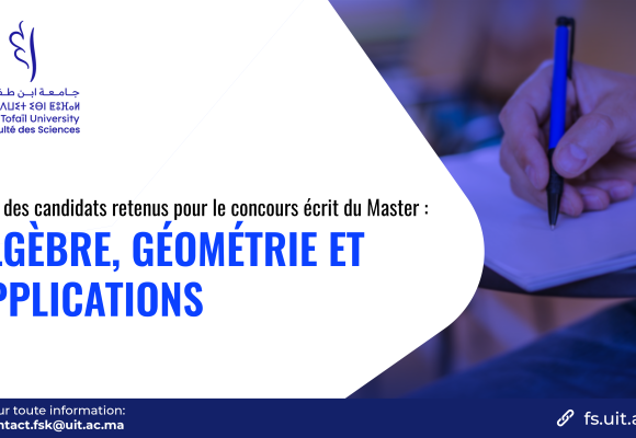 Liste des candidats retenus pour le concours écrit du Master Algèbre, Géométrie et Applications