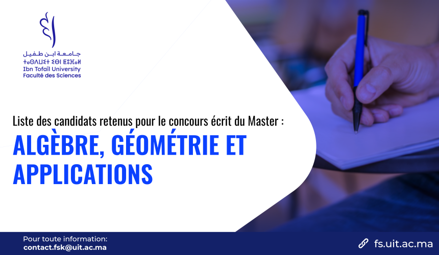 Liste des candidats retenus pour le concours écrit du Master Algèbre, Géométrie et Applications