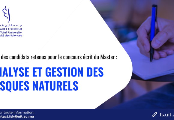 Liste des candidats retenus pour le concours écrit du Master Analyse et Gestion des Risques Naturels