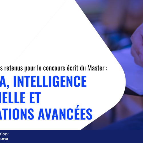 Liste des candidats retenus pour le concours écrit du Master Big Data, Intelligence Artificielle et Applications Avancées