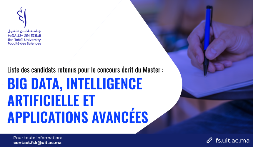 Liste des candidats retenus pour le concours écrit du Master Big Data, Intelligence Artificielle et Applications Avancées