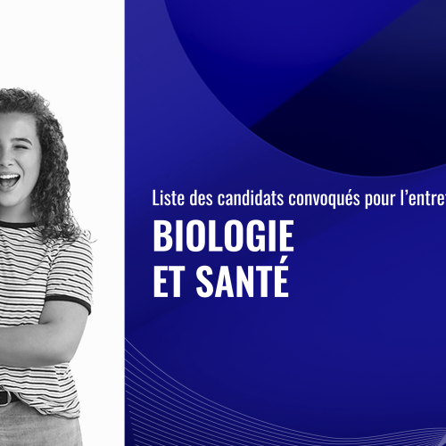 Liste des candidats convoqués pour l’entretien oral du Master Biologie et Santé