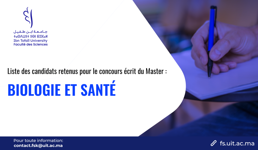 Liste des candidats retenus pour le concours écrit du Master Biologie et Santé