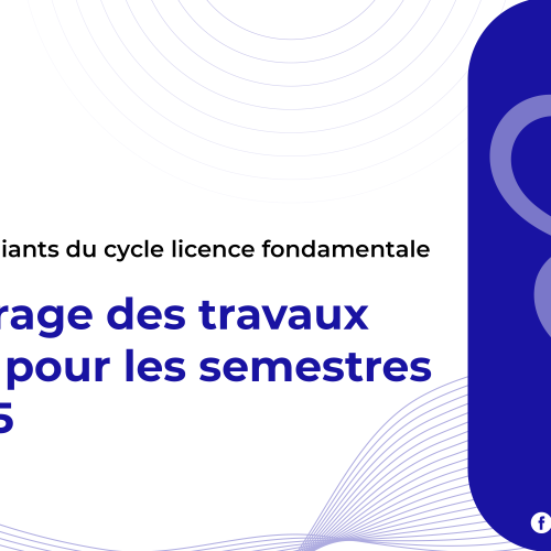 Avis aux étudiants du cycle licence fondamentale – Démarrage des travaux dirigés pour les semestres S3 et S5