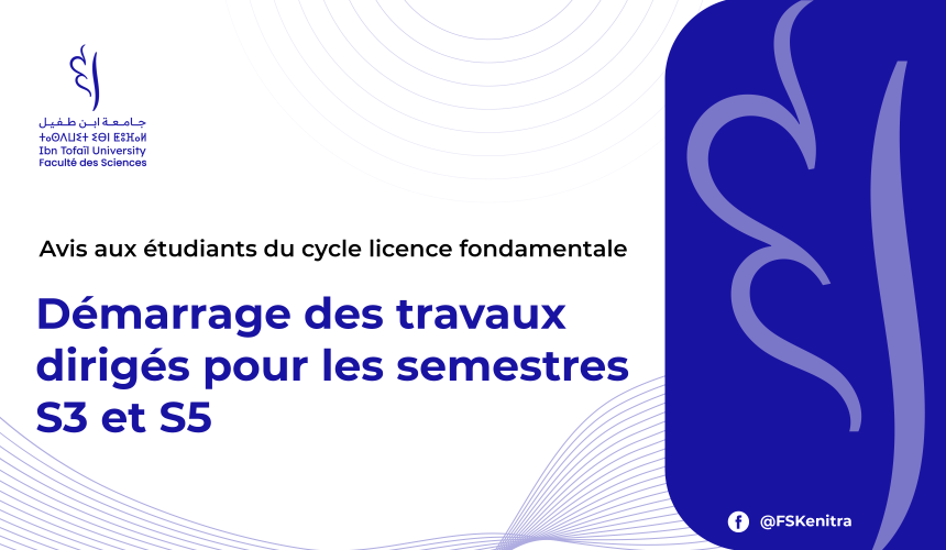 Avis aux étudiants du cycle licence fondamentale – Démarrage des travaux dirigés pour les semestres S3 et S5