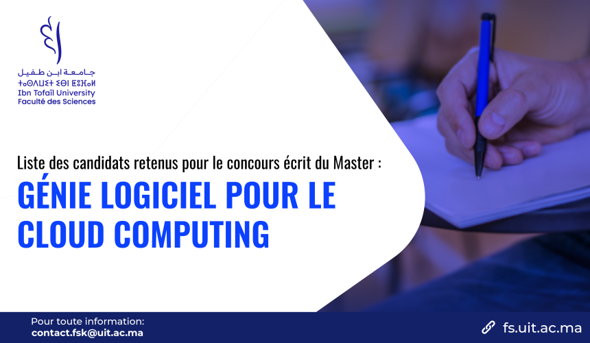 Liste des candidats retenus pour le concours écrit du Master Génie Logiciel pour le Cloud Computing