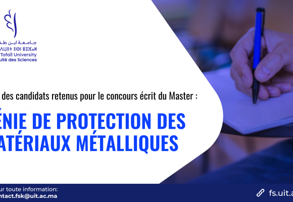 Liste des candidats retenus pour le concours écrit du Master Génie de Protection des Matériaux Métalliques