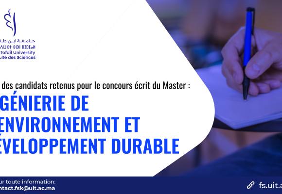 Liste des candidats retenus pour le concours écrit du Master Ingénierie de l’Environnement et Développement Durable