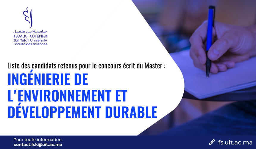 Liste des candidats retenus pour le concours écrit du Master Ingénierie de l’Environnement et Développement Durable