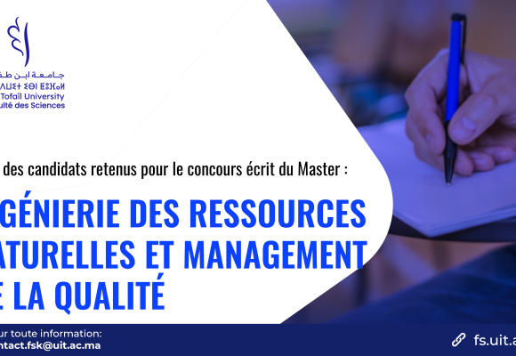 Liste des candidats retenus pour le concours écrit du Master Ingénierie des Ressources Naturelles et Management de la Qualité
