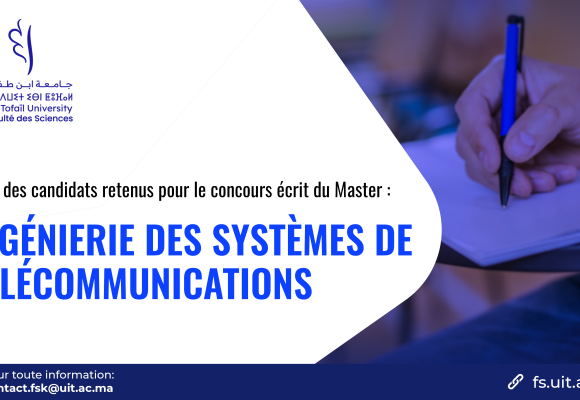 Liste des candidats retenus pour le concours écrit du Master Ingénierie des Systèmes de Télécommunications