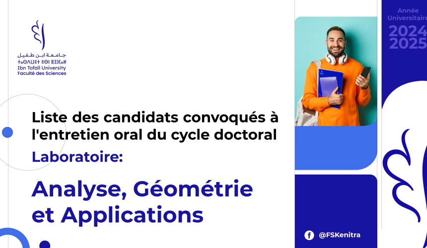 Liste des candidats convoqués à l’entretien oral du cycle doctoral – Laboratoire Analyse, Géométrie et Applications