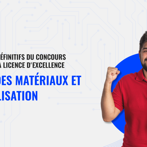 Résultats définitifs du concours d’accès au licence d’excellence: Génie des Matériaux et Digitalisation