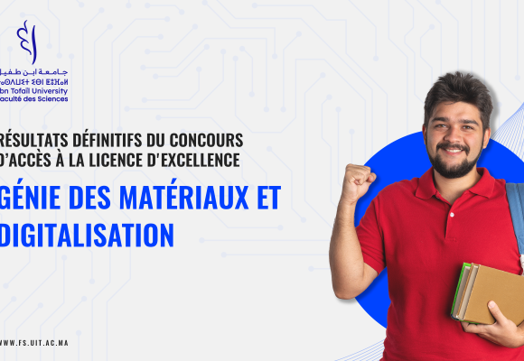 Résultats définitifs du concours d’accès au licence d’excellence: Génie des Matériaux et Digitalisation