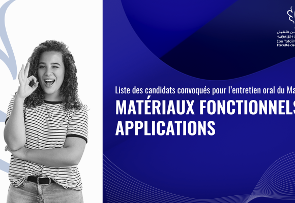 Liste des candidats convoqués pour l’entretien oral du Master Matériaux Fonctionnels et Applications