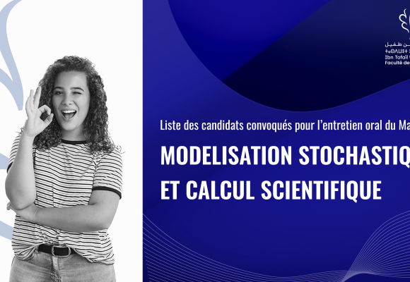 Liste des candidats convoqués pour l’entretien oral du Master Modélisation Stochastique et Calcul Scientifique