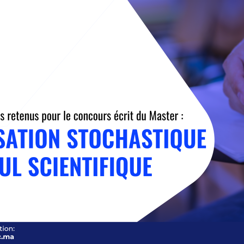 Liste des candidats retenus pour le concours écrit du Master Modélisation Stochastique et Calcul Scientifique